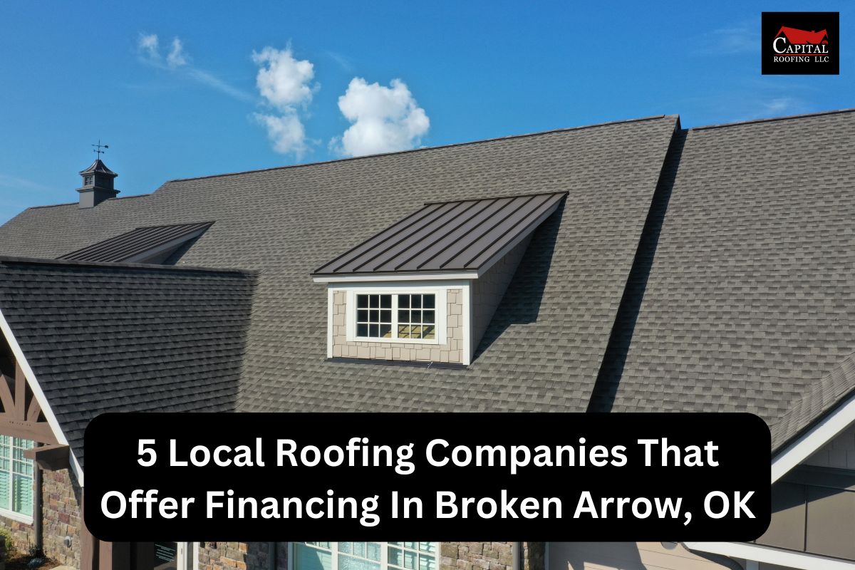 5 Local Roofing Companies That Offer Financing In Broken Arrow, OK