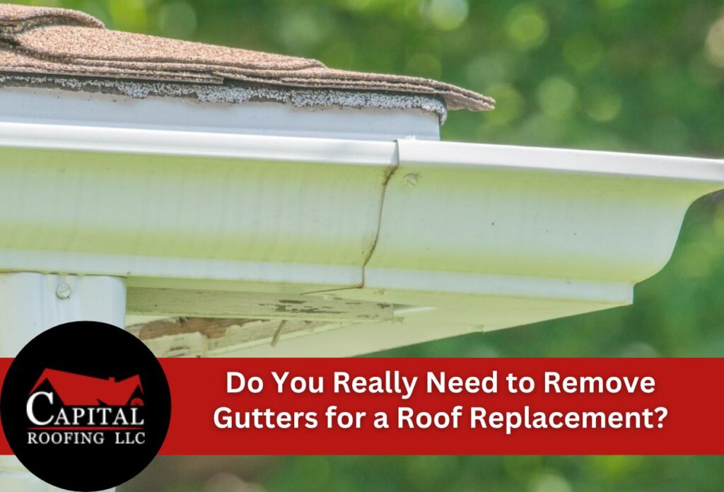 Do You Really Need to Remove Gutters for a Roof Replacement?